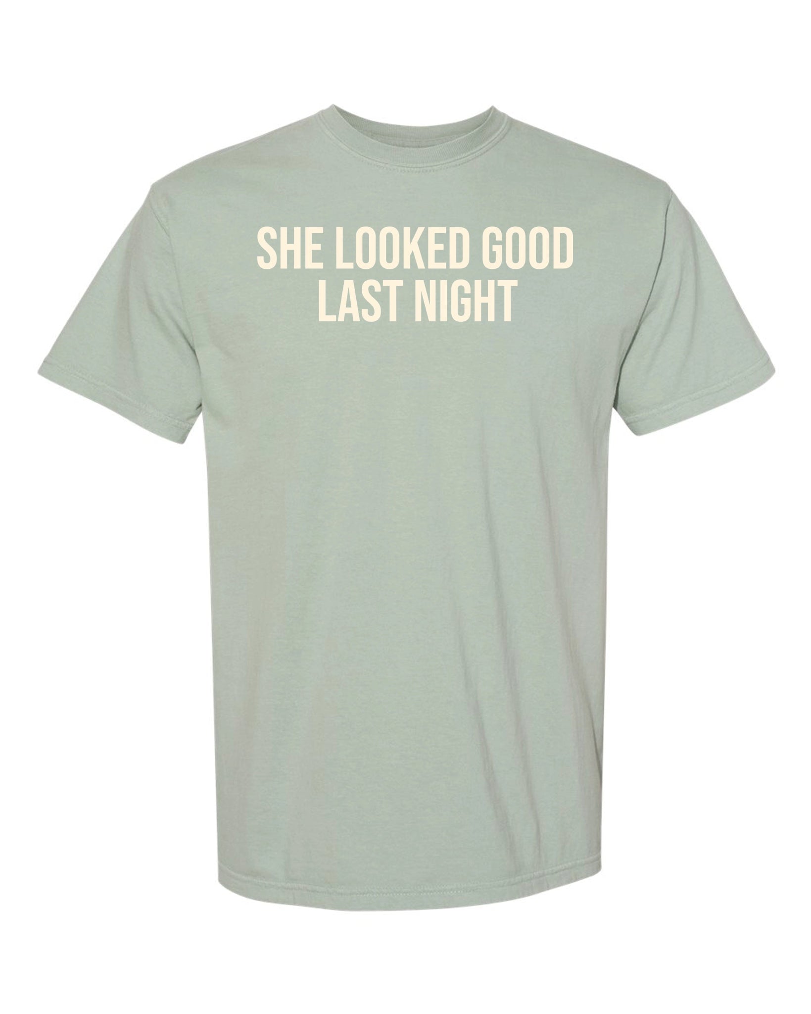 She Looked Good Last Night Tee - T-Shirt